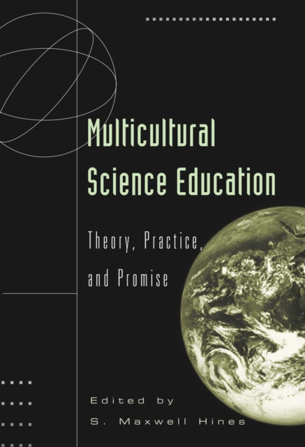 Multicultural Science Education : Theory, Practice, and Promise, Paperback / softback Book