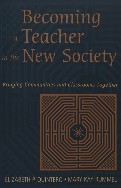Becoming a Teacher in the New Society : Bringing Communities and Classrooms Together, Paperback / softback Book
