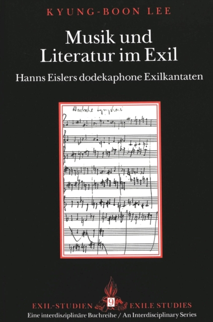 Musik und Literatur Im Exil : Hanns Eislers Dodekaphone Exilkantaten, Hardback Book
