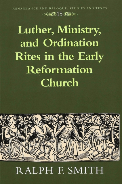 Luther, Ministry, and Ordination Rites in the Early Reformation Church, Paperback / softback Book