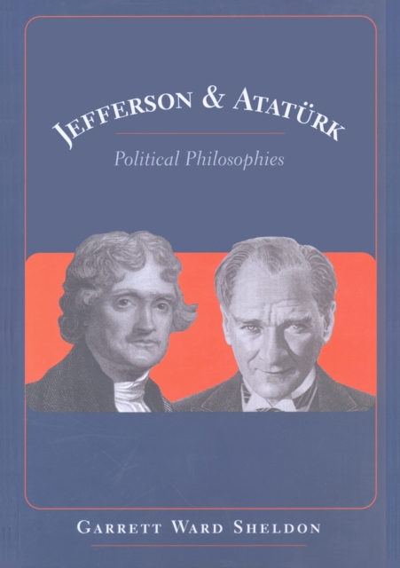 Jefferson and Atatuerk : Political Philosophies, Paperback / softback Book