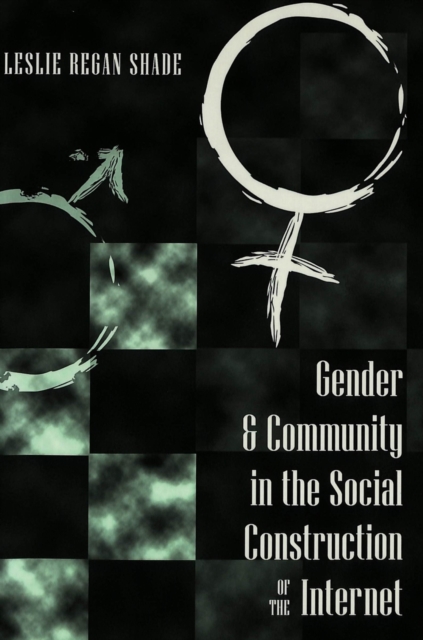 Gender & Community in the Social Construction of the Internet, Paperback / softback Book