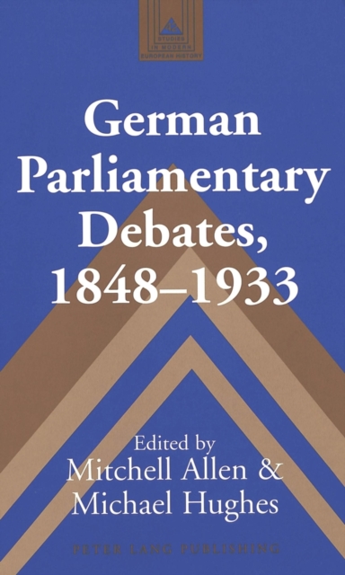 German Parliamentary Debates, 1848-1933, Hardback Book