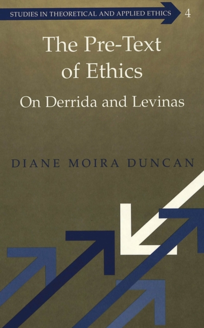 The Pre-text of Ethics : On Derrida and Levinas, Hardback Book