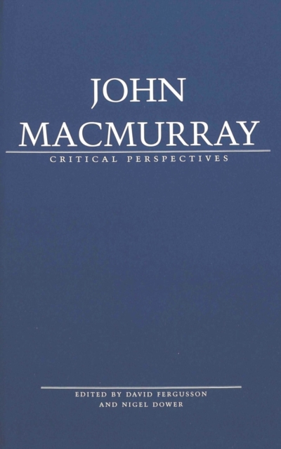 John Macmurray : Critical Perspectives, Hardback Book