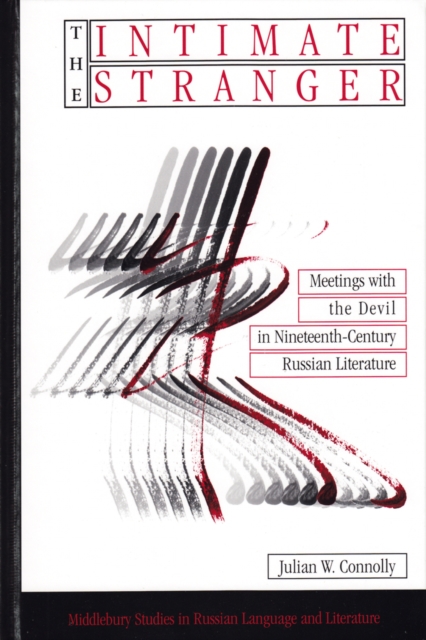 The Intimate Stranger : Meetings with the Devil in Nineteenth-Century Russian Literature, Hardback Book