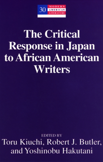 The Critical Response in Japan to African American Writers, Hardback Book