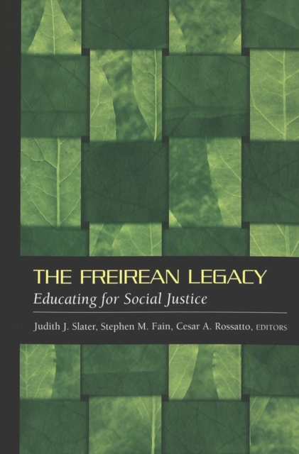The Freirean Legacy : Educating for Social Justice, Paperback / softback Book