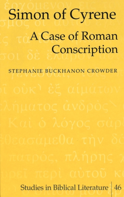 Simon of Cyrene : A Case of Roman Conscription, Hardback Book