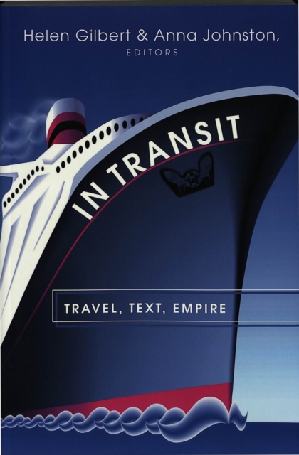 In Transit : Travel, Text, Empire, Paperback / softback Book