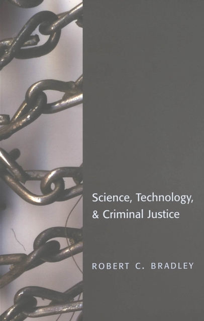 Science, Technology & Criminal Justice, Paperback / softback Book