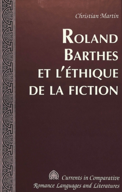 Roland Barthes et L'ethique de la Fiction, Hardback Book