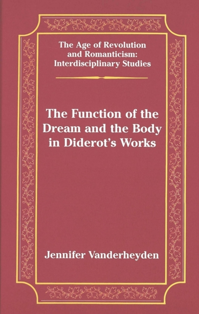 The Function of the Dream and the Body in Diderot's Works, Hardback Book