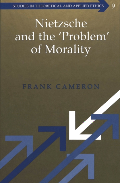 Nietzsche and the 'Problem' of Morality, Hardback Book