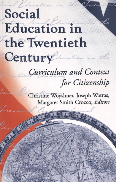 Social Education in the Twentieth Century : Curriculum and Context for Citizenship, Paperback / softback Book