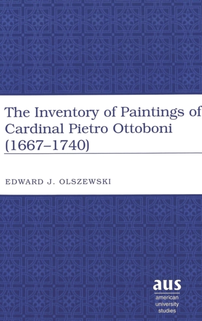 Inventory of Paintings of Cardinal Pietro Ottoboni (1667-1740), Hardback Book