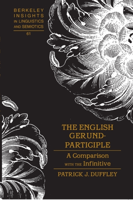 The English Gerund-participle : A Comparison with the Infinitive, Hardback Book