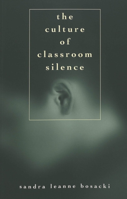 The Culture of Classroom Silence, Paperback / softback Book