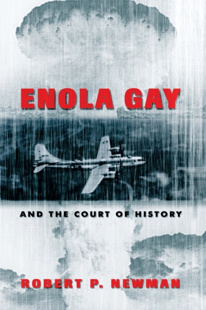 Enola Gay and the Court of History, Paperback / softback Book