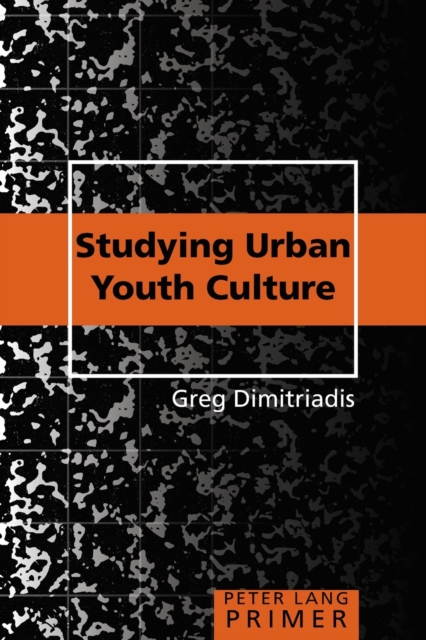 Studying Urban Youth Culture Primer, Paperback / softback Book