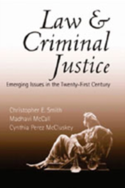 Law and Criminal Justice : Emerging Issues in the Twenty-First Century, Paperback / softback Book