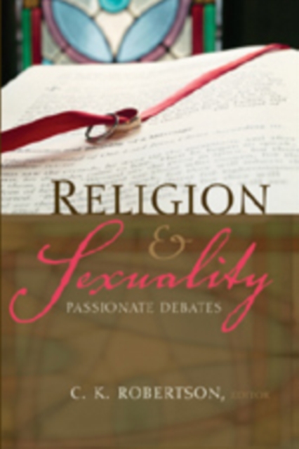 Religion and Sexuality : Passionate Debates, Paperback / softback Book