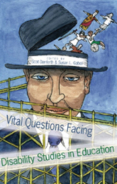 Vital Questions Facing Disability Studies in Education, Paperback / softback Book