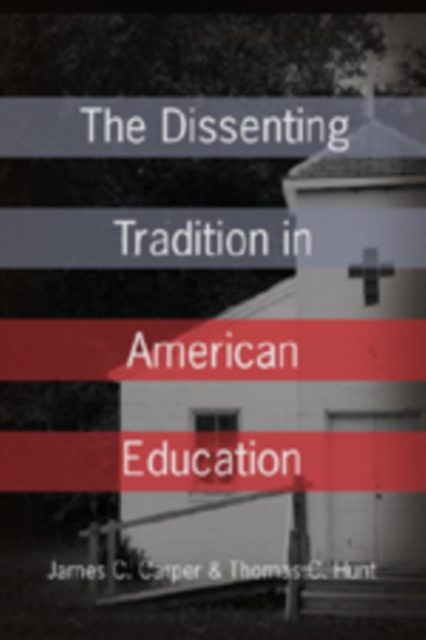 The Dissenting Tradition in American Education, Paperback / softback Book