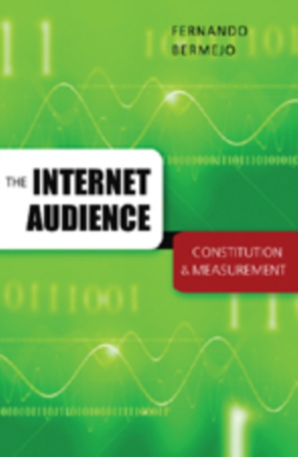 The Internet Audience : Constitution and Measurement, Paperback / softback Book