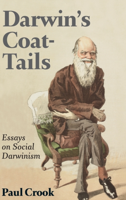 Darwin's Coat-Tails : Essays on Social Darwinism, Hardback Book