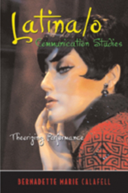 Latina/o Communication Studies : Theorizing Performance, Paperback / softback Book