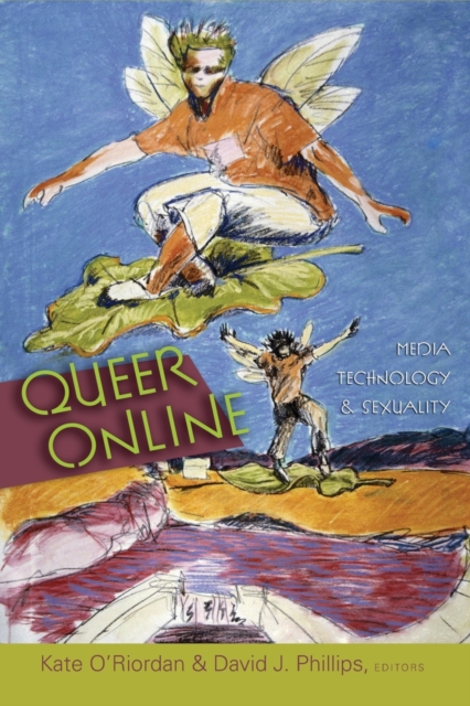 Queer Online : Media Technology and Sexuality, Paperback / softback Book