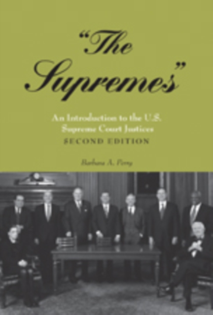 «The Supremes» : An Introduction to the U.S. Supreme Court Justices, Paperback / softback Book