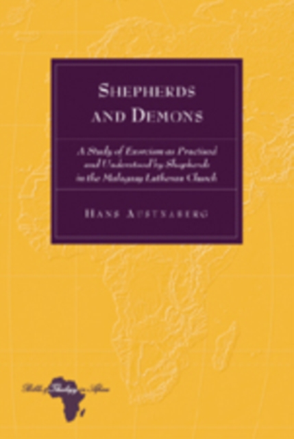 Shepherds and Demons : A Study of Exorcism as Practised and Understood by Shepherds in the Malagasy Lutheran Church, Hardback Book
