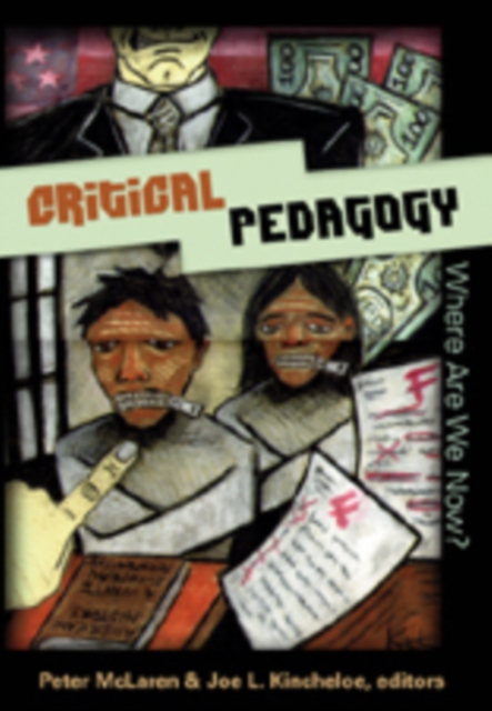 Critical Pedagogy : Where are We Now?, Hardback Book