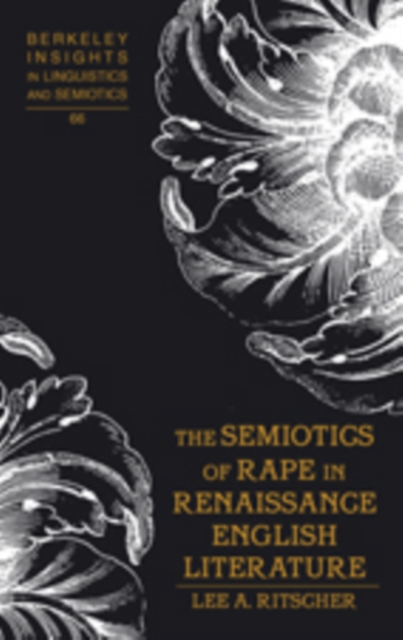 SEMIOTICS OF RAPE IN RENAISSANCE ENGLISH, Hardback Book