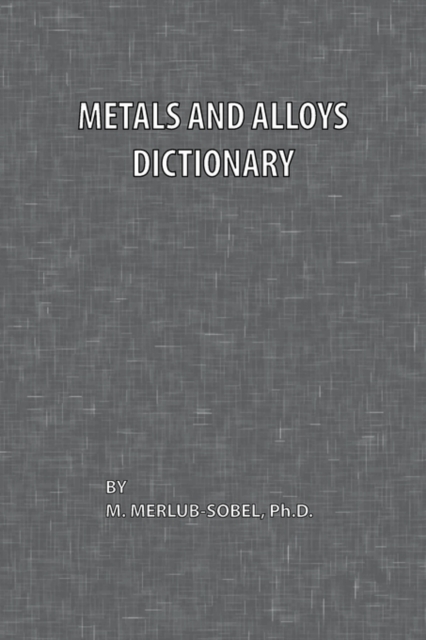 Metals and Alloys Dictionary, Paperback / softback Book