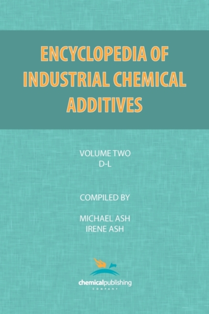 Encyclopedia of Industrial Additives, Volume 2 : D-L, Paperback / softback Book