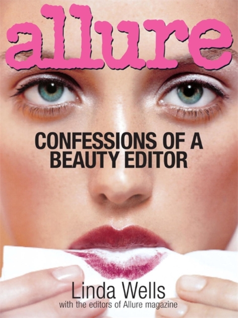 Allure: Confessions Of A Beauty Editor, Hardback Book