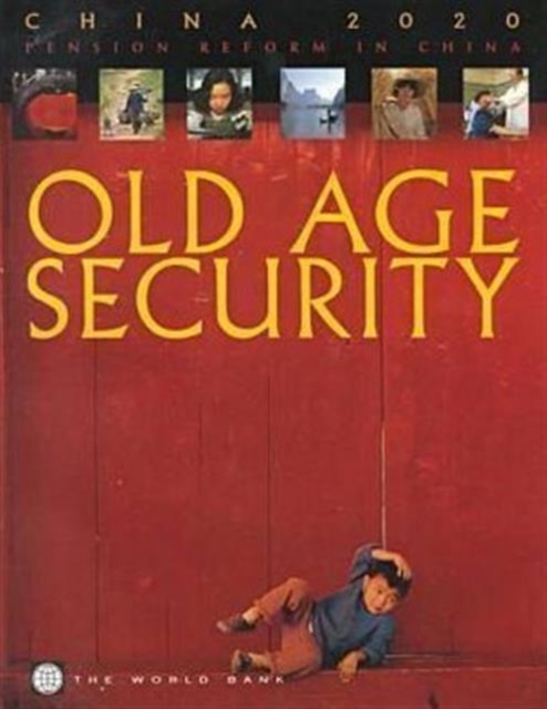 Old Age Security : Pension Reform in China, Paperback / softback Book