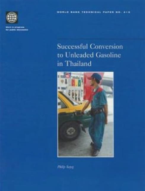 Successful Conversion to Unleaded Gasoline in Thailand, Paperback Book