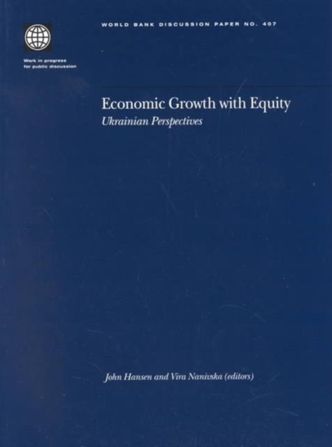 Economic Growth with Equity : Ukranian Perspectives, Paperback Book