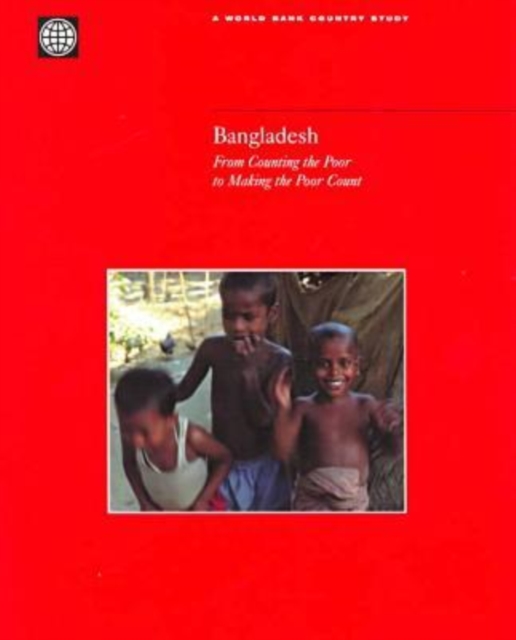 Bangladesh : From Counting the Poor to Making the Poor Count, Paperback Book