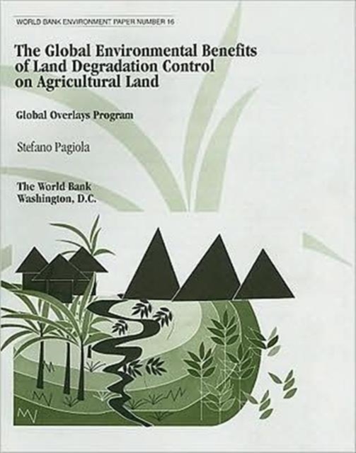 Global Environmental Benefits of Land Degradation Control on Agricultural Land : Global Overlays Program, Paperback / softback Book