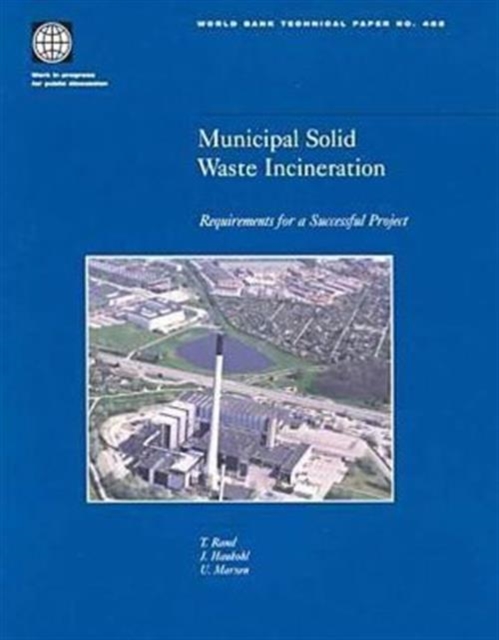 Municipal Solid Waste Incineration : Requirements for a Successful Project, Paperback / softback Book