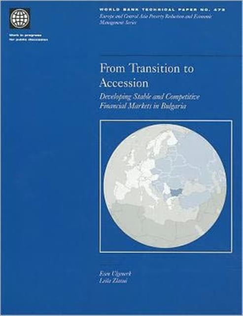 From Transition to Accession : Developing Stable and Competitive Financial Markets in Bulgaria, Paperback / softback Book