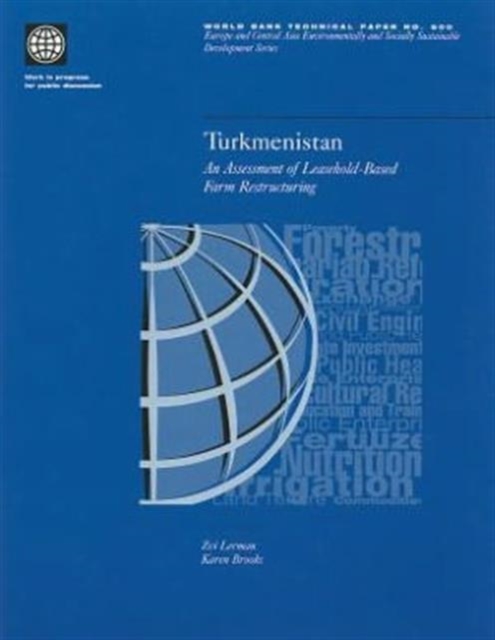 Turkmenistan : An Assessment of Leasehold-based Farm Restructuring, Paperback Book
