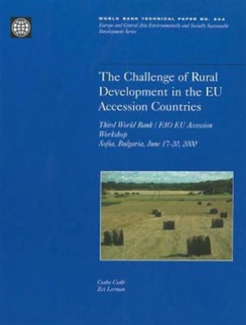 The Challenge of Rural Development in the EU Access Countries : Third World Bank/FAO Au Accession Workshop, Paperback Book