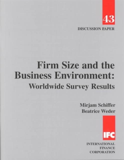 Firm Size and the Business Environment : Worldwide Survey Results, Paperback / softback Book