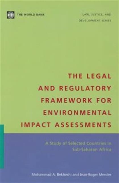 The Legal and Regulatory Framework for Environmental Impact Assessments : A Study of Selected Countries in Sub-Saharan Africa, Paperback / softback Book